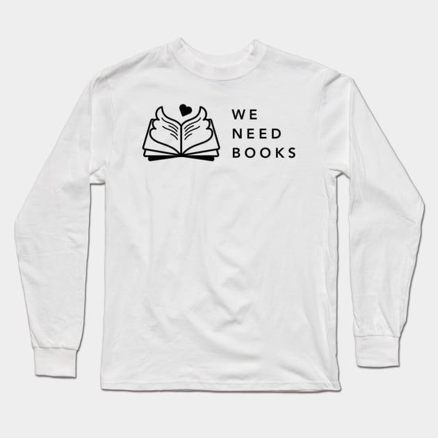 We Need Books (black full logo) Long Sleeve T-Shirt by weneedbooks